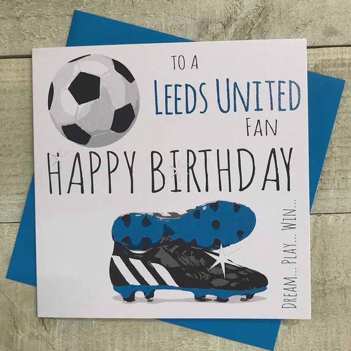Happy Birthday To A Leeds United Fan