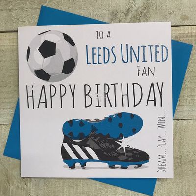 Happy Birthday To A Leeds United Fan