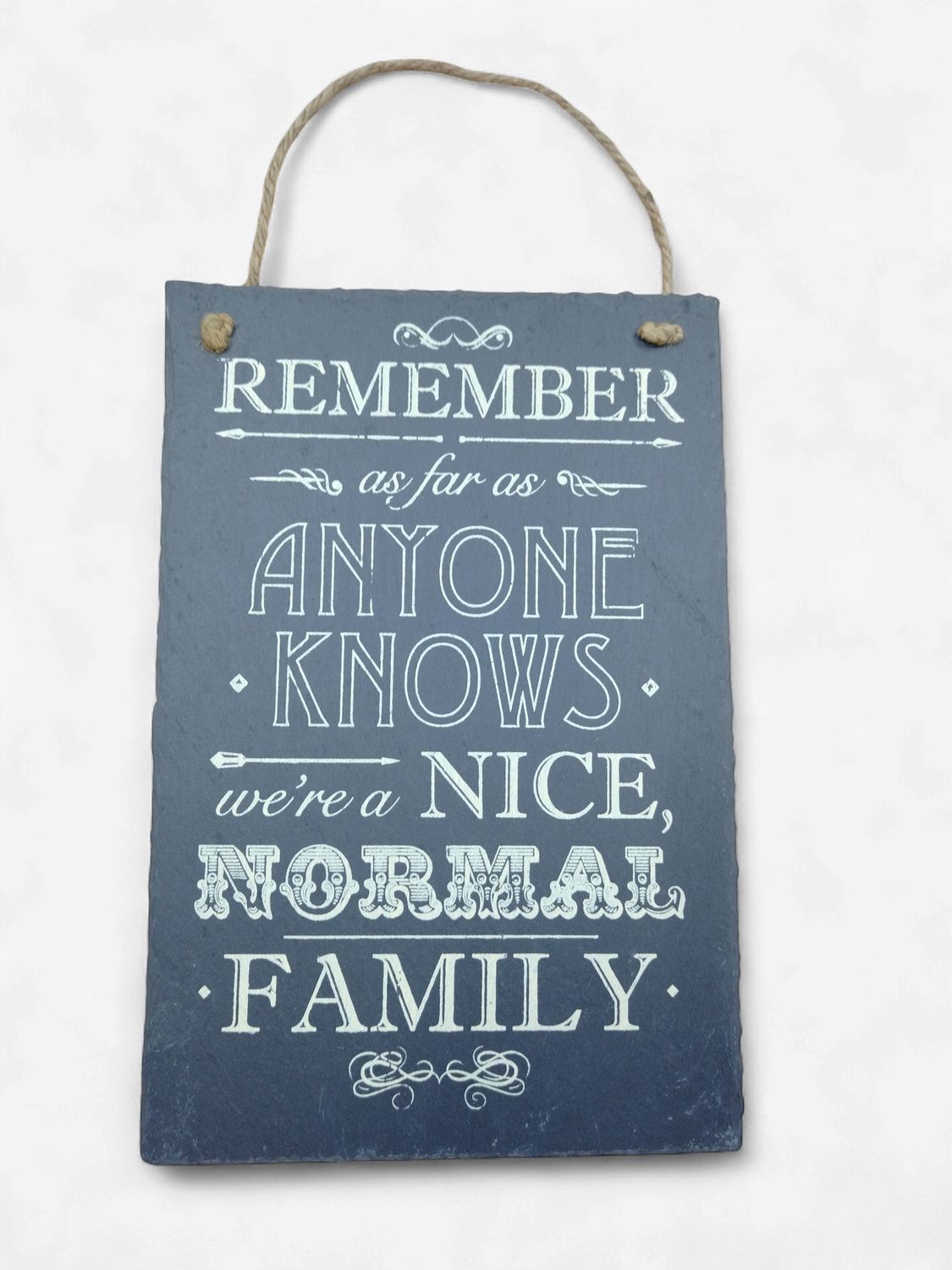 Nice Normal Family Slate Plaque