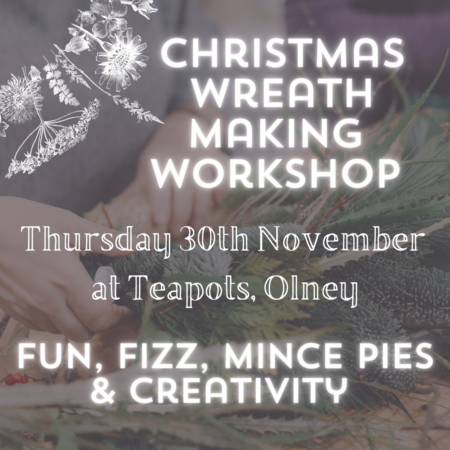 Christmas Wreath Making Workshop {Teapots, Olney - 30 November 2023}