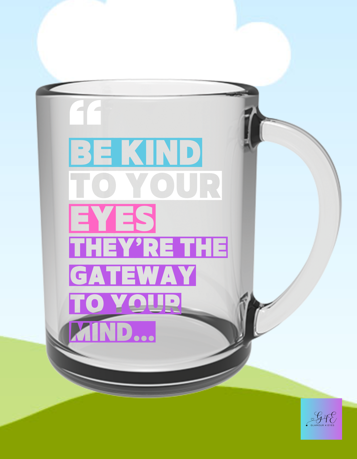 Be Kind To Your Eyes Mug