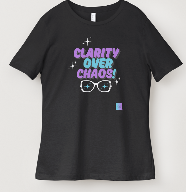 Clarity Over Chaos Shirts