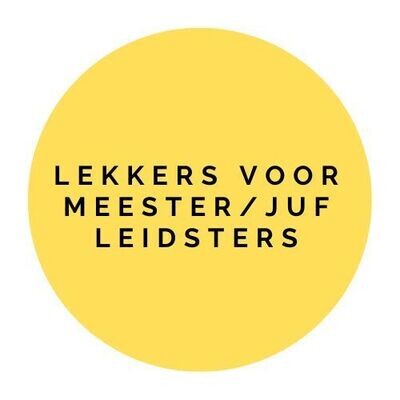 Lekkers voor juf/meester/leidsters