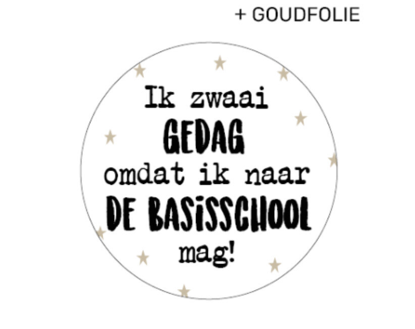 021 KP® Wensetiket rond 40mm - Ik zwaai gedag omdat ik naar de basisschool mag! Per 10 Stks
