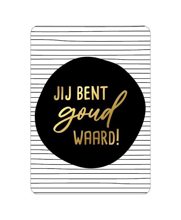 Kp Wenskaart Jij Bent Goud Waard!