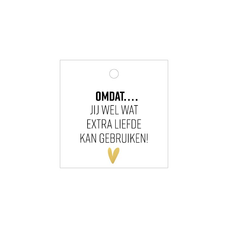 KP® Cadeaulabel - Omdat jij ... Liefde kan gebruiken - 60x60mm