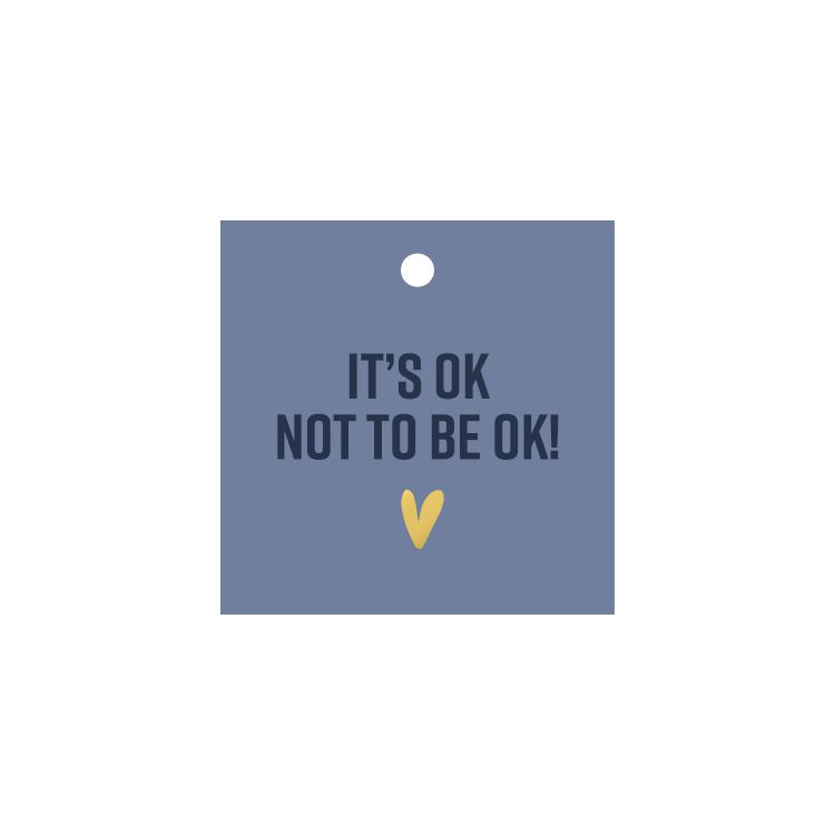 KP® Cadeaulabel - It's ok not to be ok - 60x60mm
