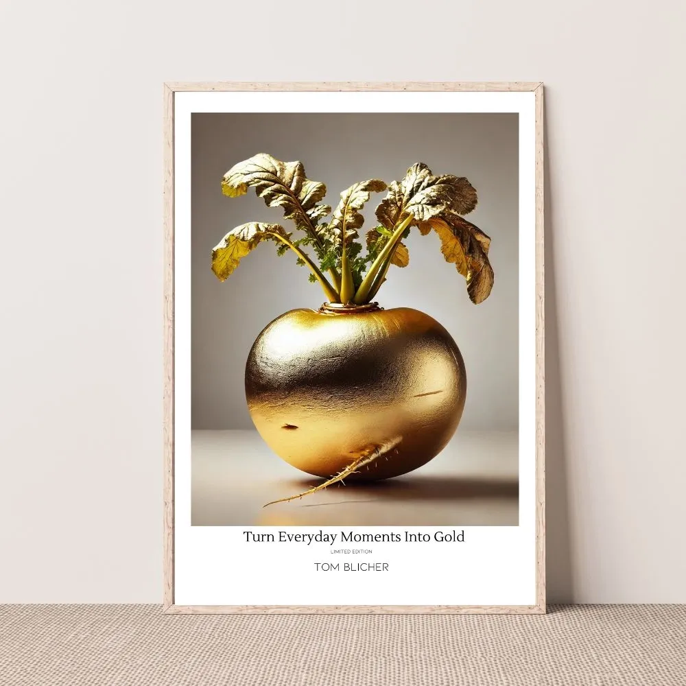 Kunstplakat - Turn Everyday Moments Into Gold
