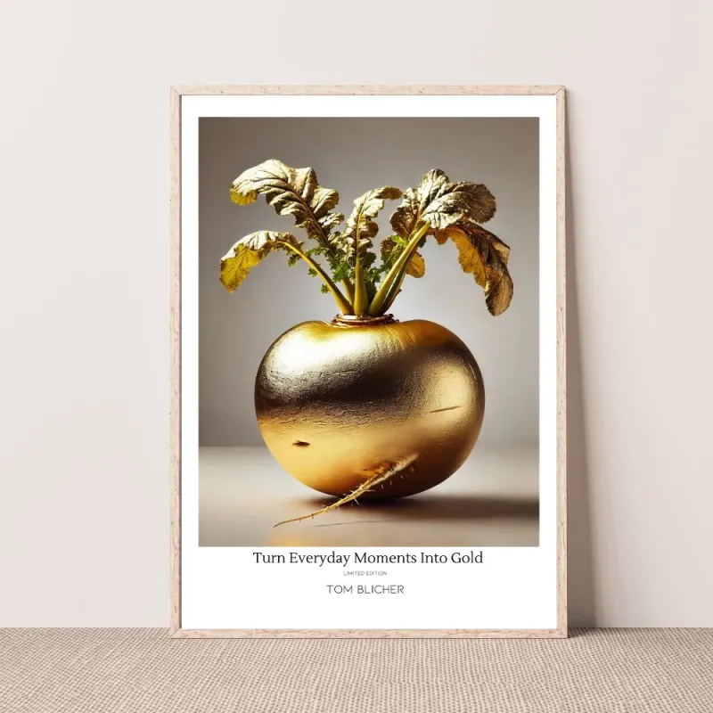 Kunstplakat - Turn Everyday Moments Into Gold