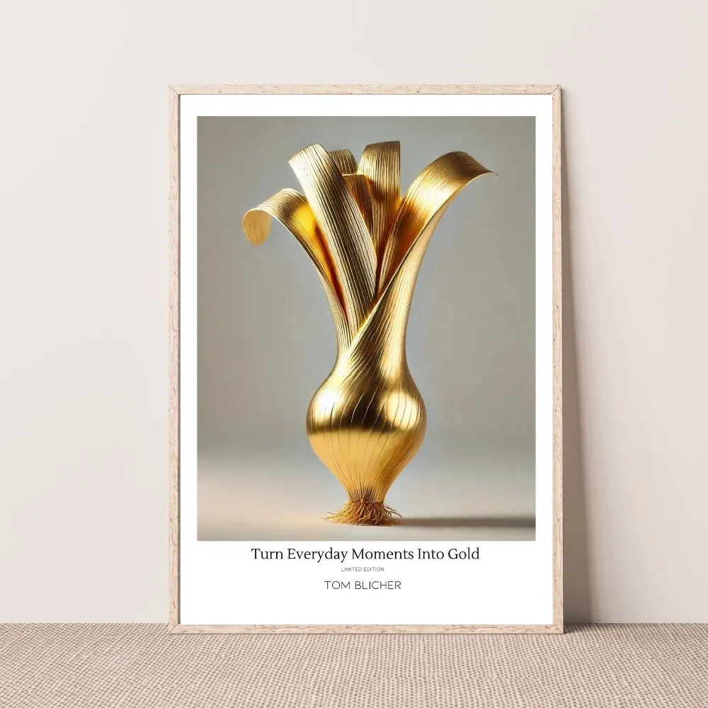 Kunstplakat - Turn Everyday Moments Into Gold