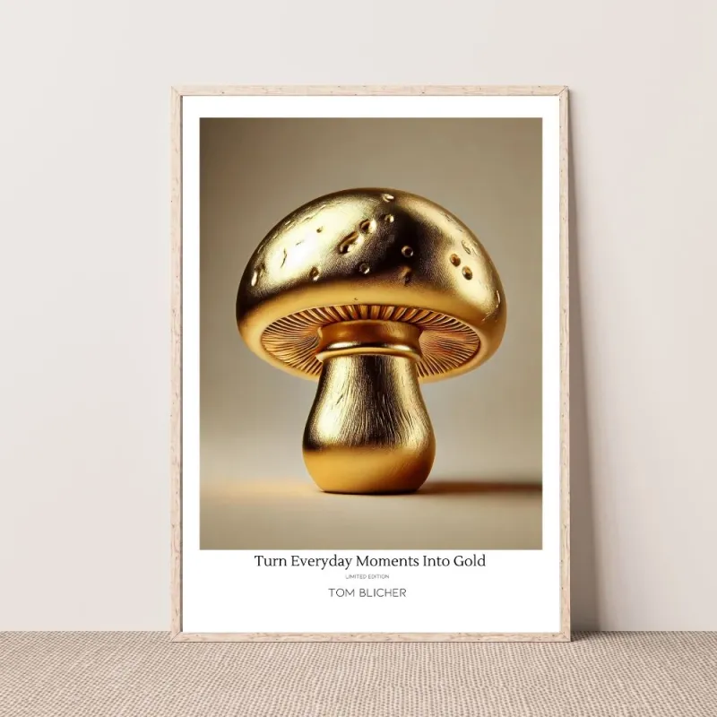 Kunstplakat - Turn Everyday Moments Into Gold