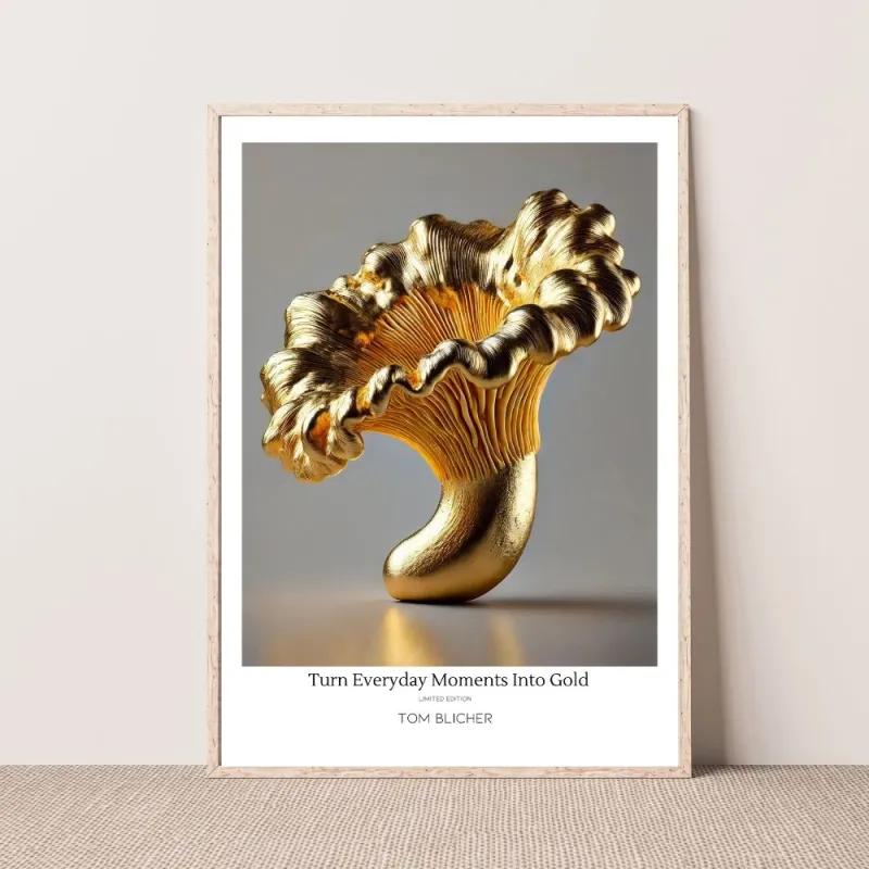 Kunstplakat - Turn Everyday Moments Into Gold