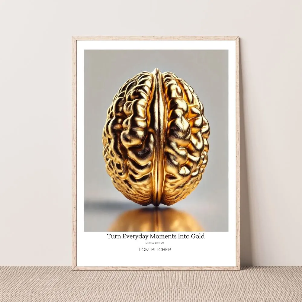 Kunstplakat - Turn Everyday Moments Into Gold