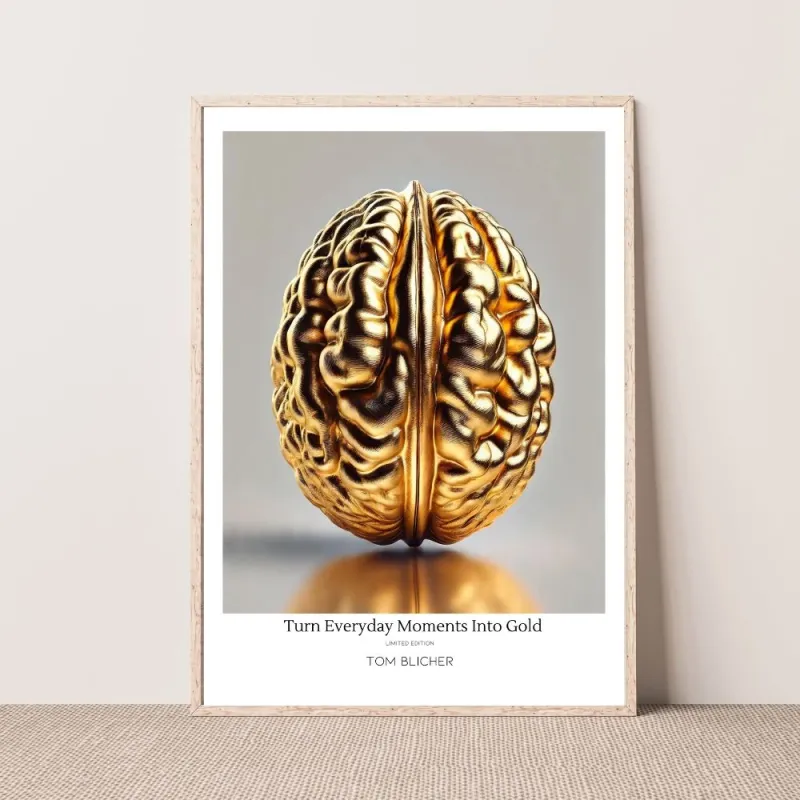 Kunstplakat - Turn Everyday Moments Into Gold