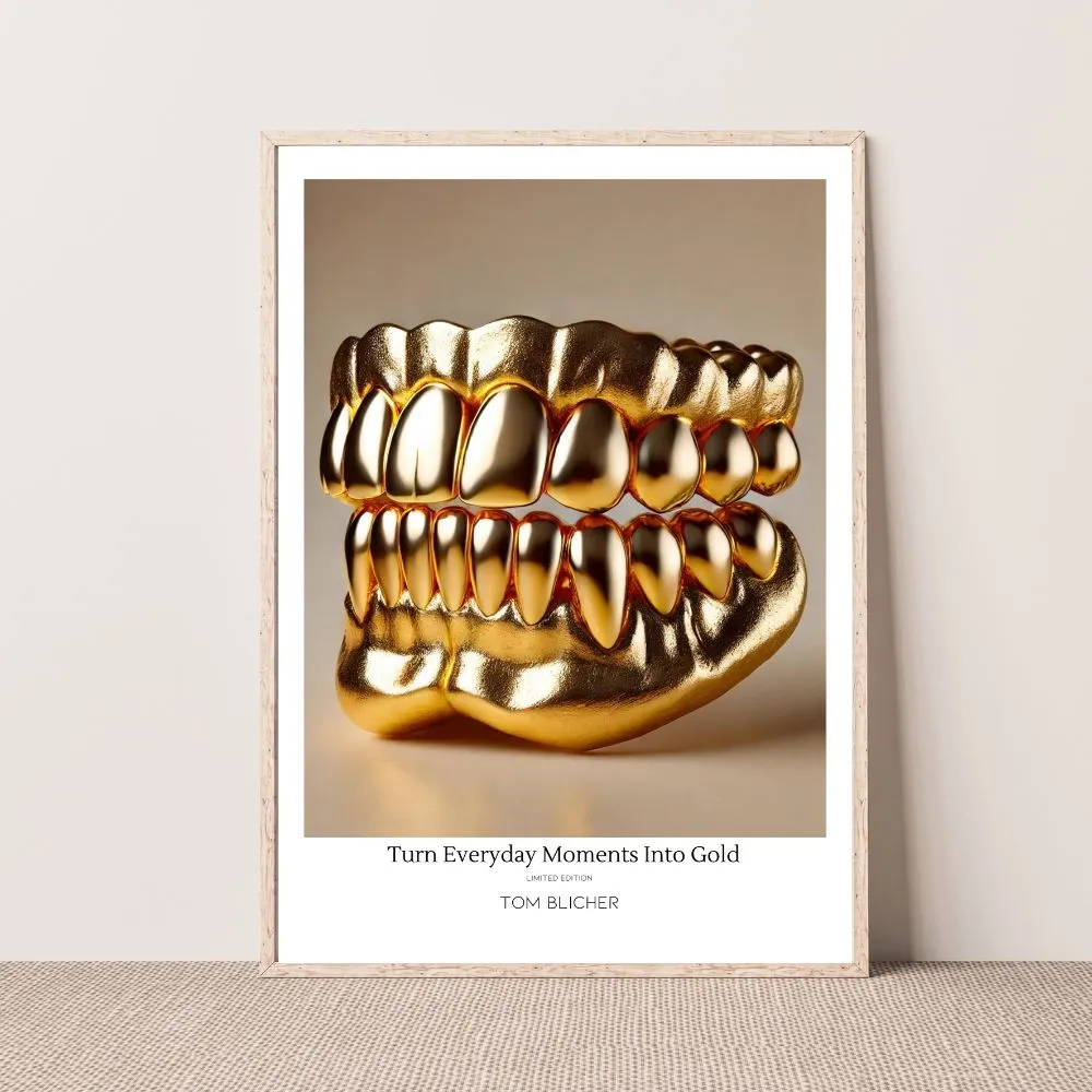 Kunstplakat - Turn Everyday Moments Into Gold