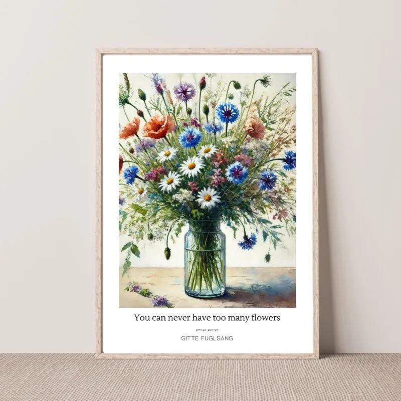 Kunstplakat - You can never have too many flowers