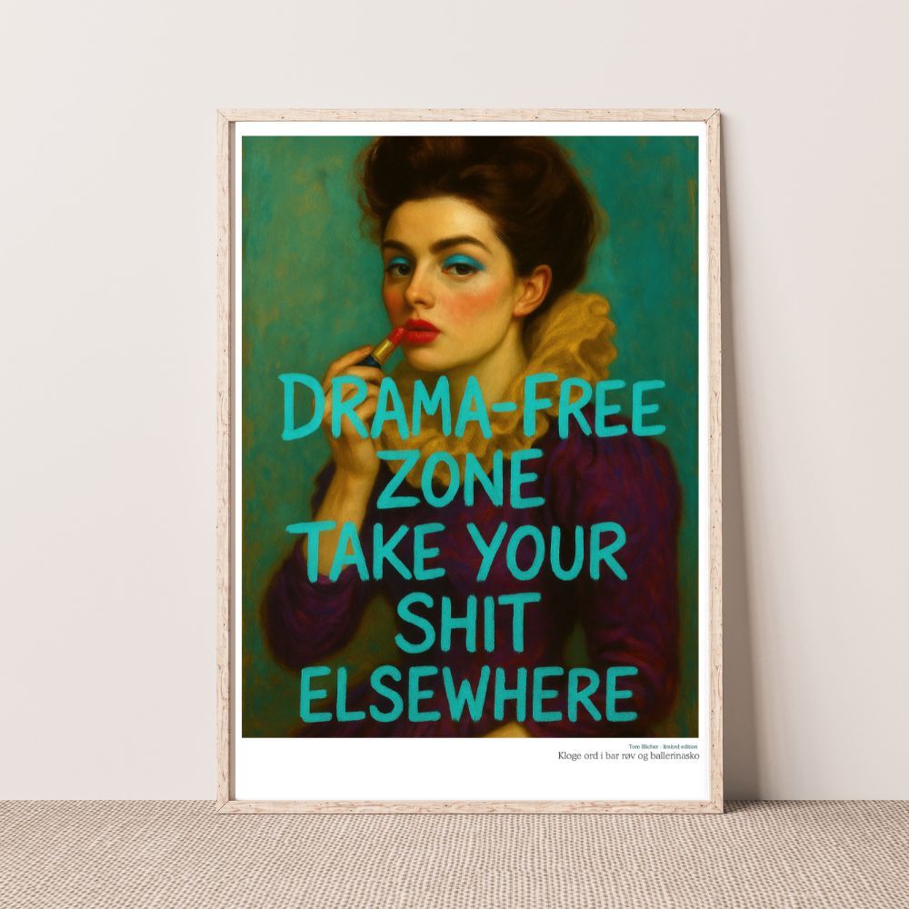 Kunstplakat - Kloge ord i bar røv og ballerina sko