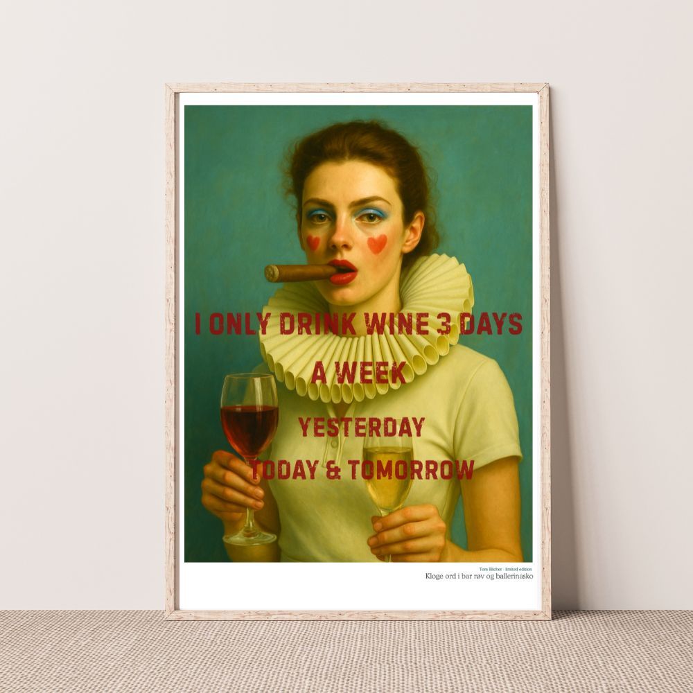 Kunstplakat - Kloge ord i bar røv og ballerina sko