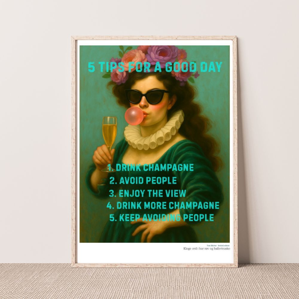Kunstplakat - Kloge ord i bar røv og ballerina sko