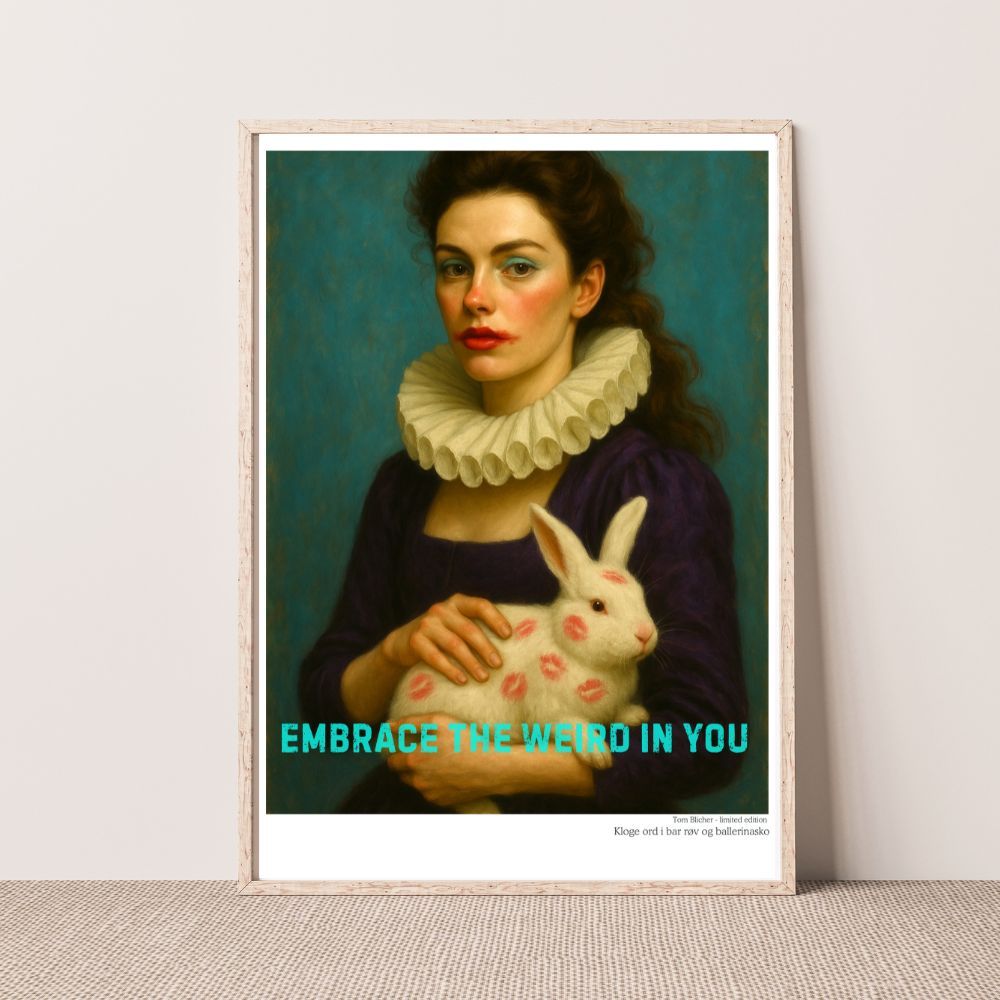 Kunstplakat - Kloge ord i bar røv og ballerina sko