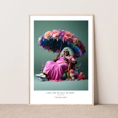Kunstplakat - Live life in full bloom