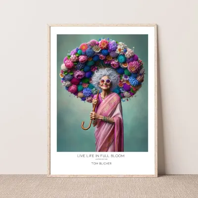 Kunstplakat - Live life in full bloom