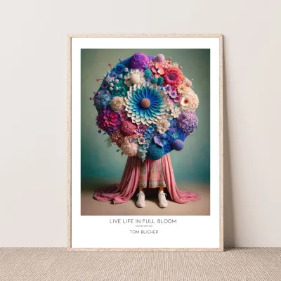 Kunstplakat - Live life in full bloom