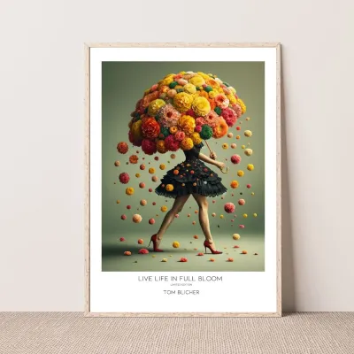 Kunstplakat - Live life in full bloom
