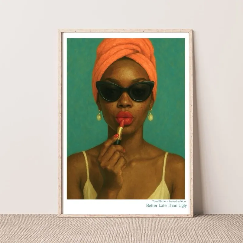 Kunstplakat - Better Late Than Ugly