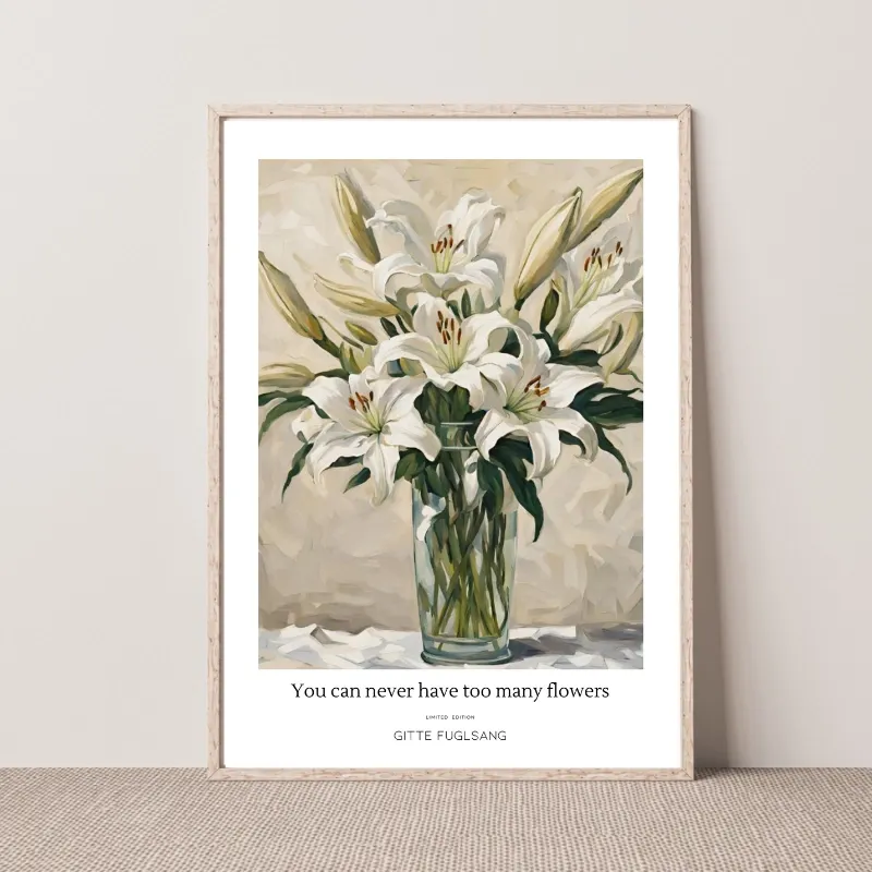 Kunstplakat - You can never have too many flowers