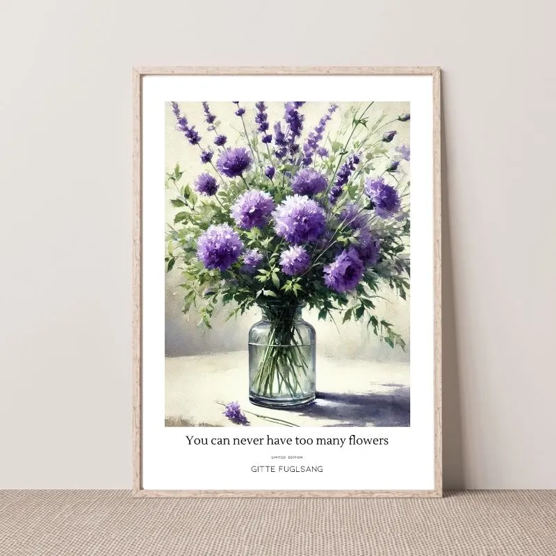 Kunstplakat - You can never have too many flowers