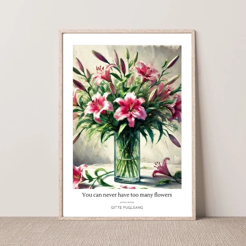 Kunstplakat - You can never have too many flowers