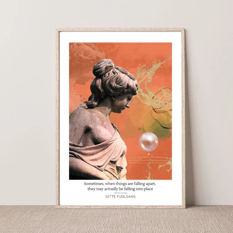 Kunstplakat - Sometimes, when things are falling apart...