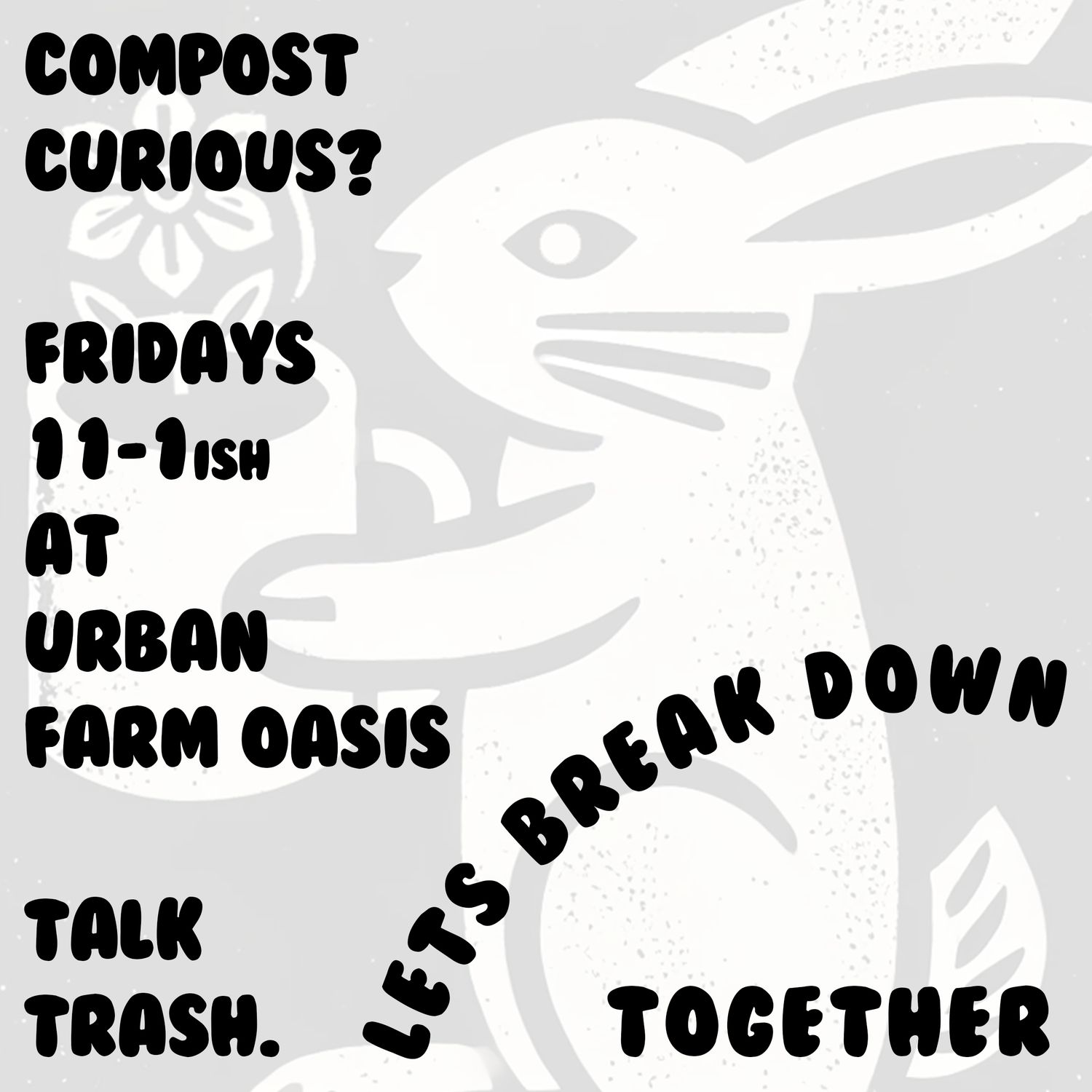COMPOST CURIOUS FRIDAYS at 11am JAN 20 &amp; FEB 13 &amp; FEB 20