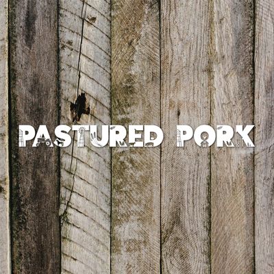 Pastured Pork