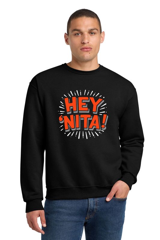 Adult Fleece Crewneck - Hey &#39;Nita
