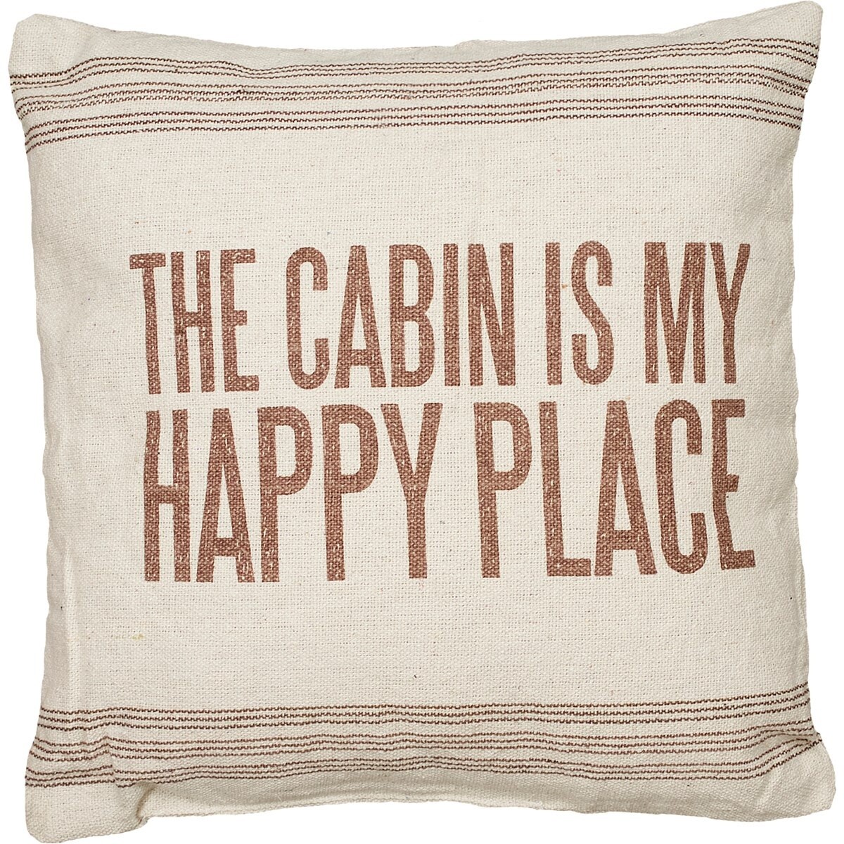 Pillow The Cabin is My Happy P