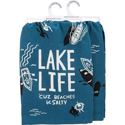 Lake Life Cuz Beaches Be Salty Dish Towel