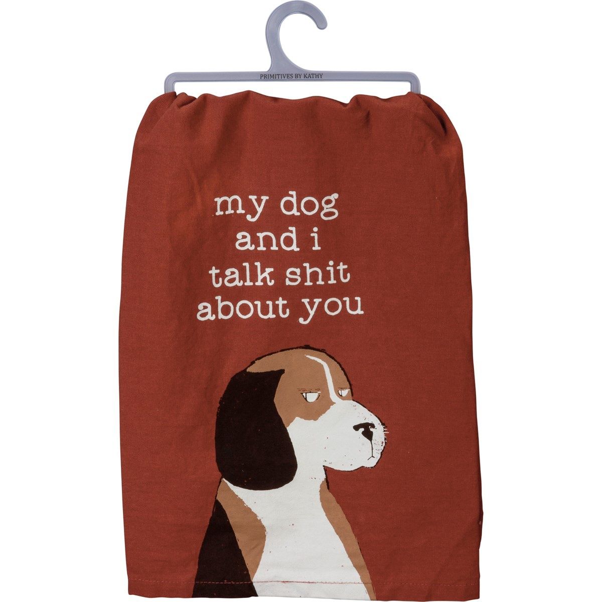 My dog and I Talk S** - Dishtowel