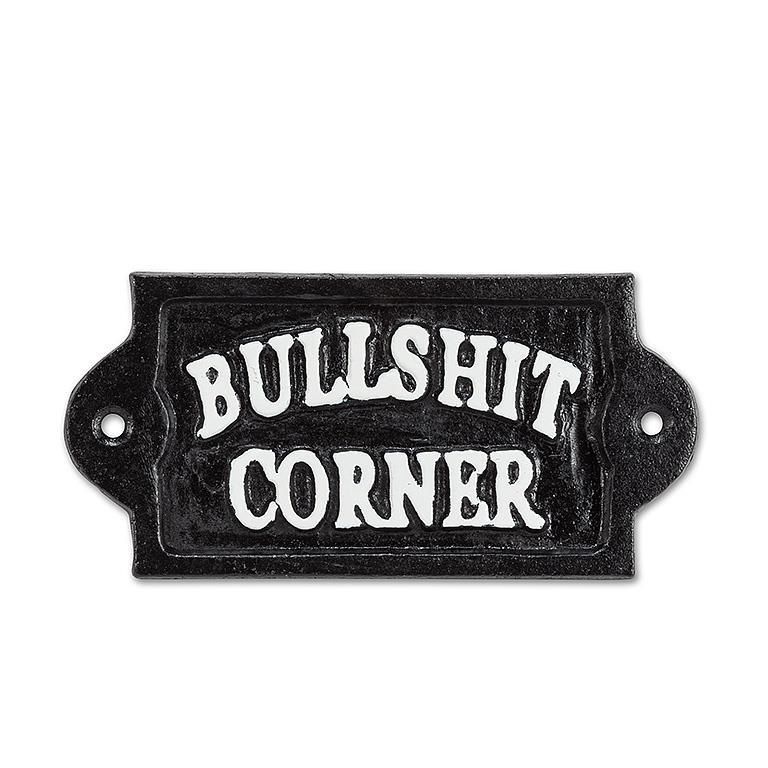 Bullshit Corner Plaque