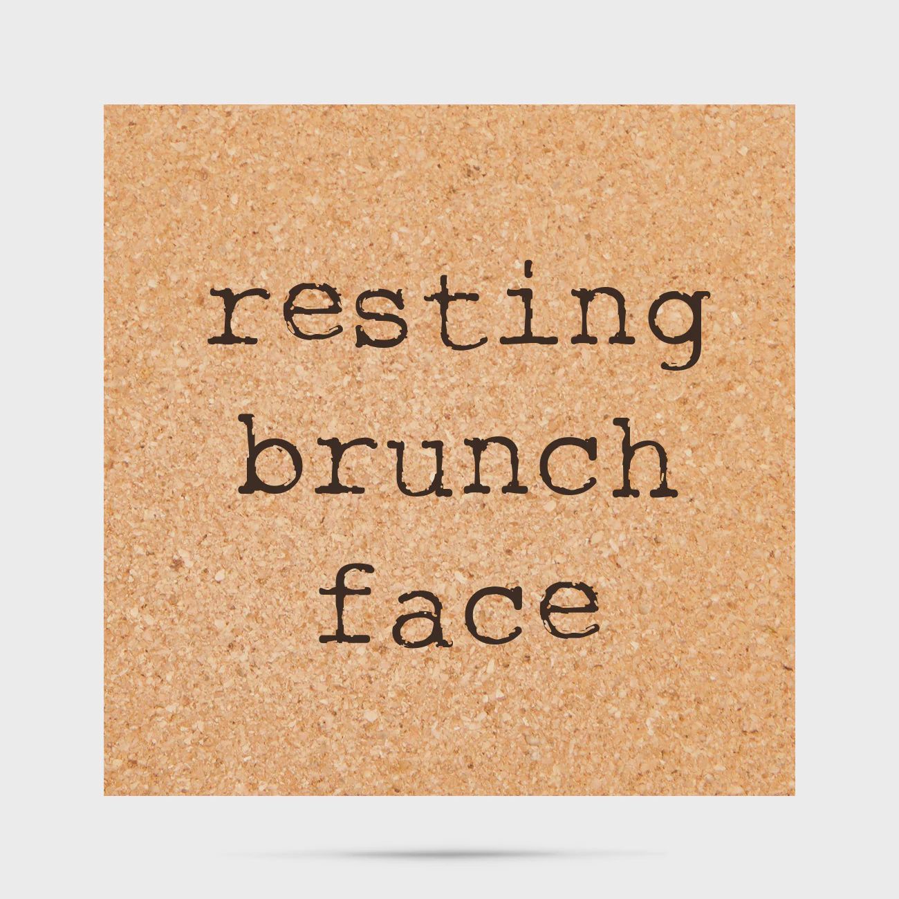 Coaster Resting Brunch Face