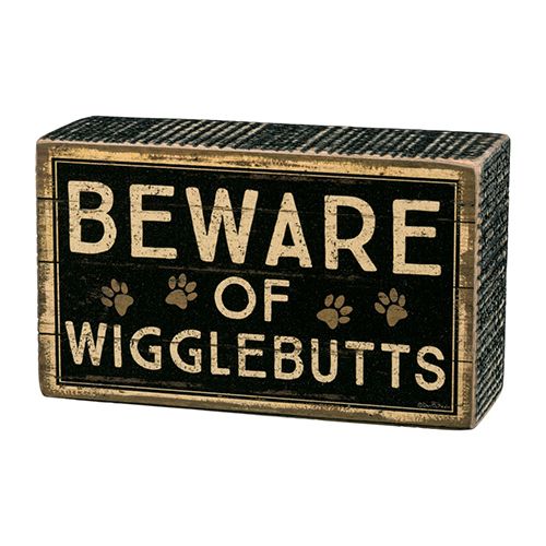 Beware of Wigglebutts  - Small Box Sign