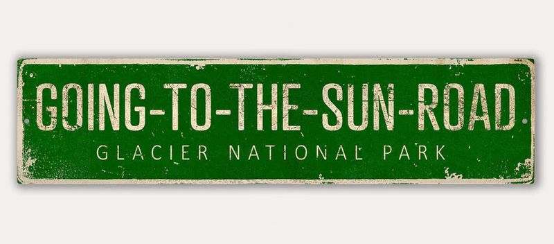 Going To the Sun Location Sign - Glacier Park - Green