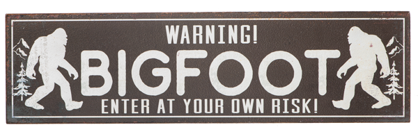 Sign Bigfoot Warning Enter at your own risk