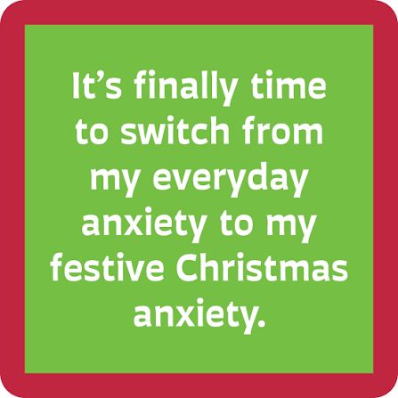 Coaster XMAS Anxiety