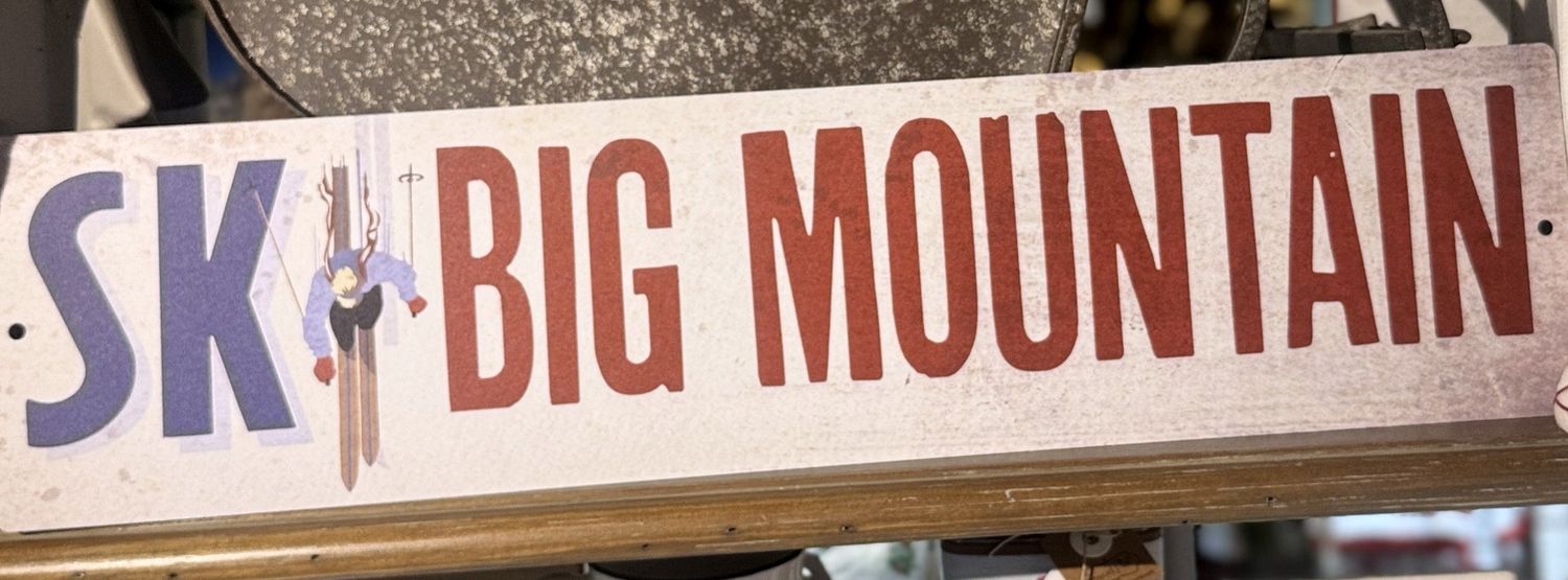 Ski Big Mountain - Location Sign