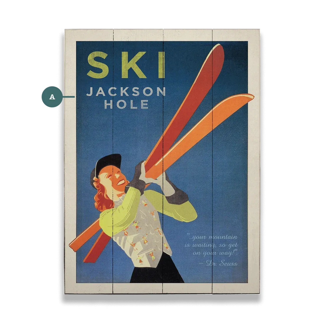 Ski Your Mountain -Wooden Sign