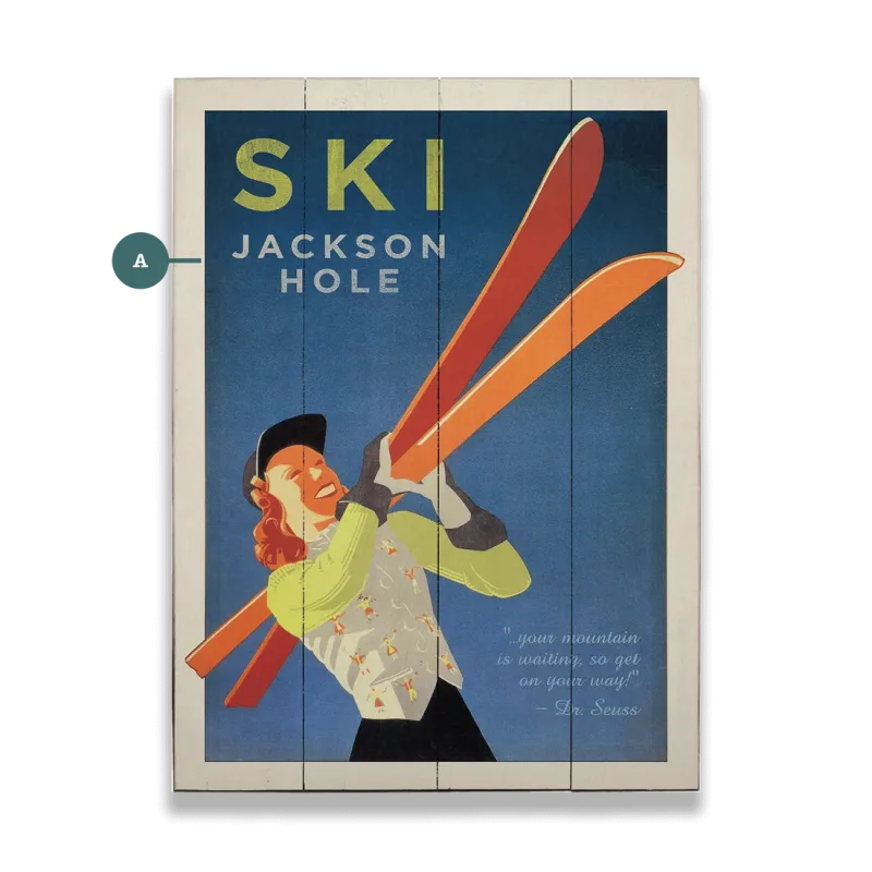 Ski Your Mountain -Wooden Sign