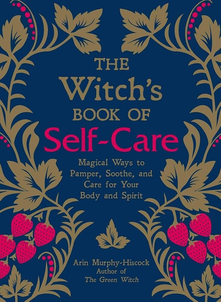 Witch&#39;s Book of Self Care, The