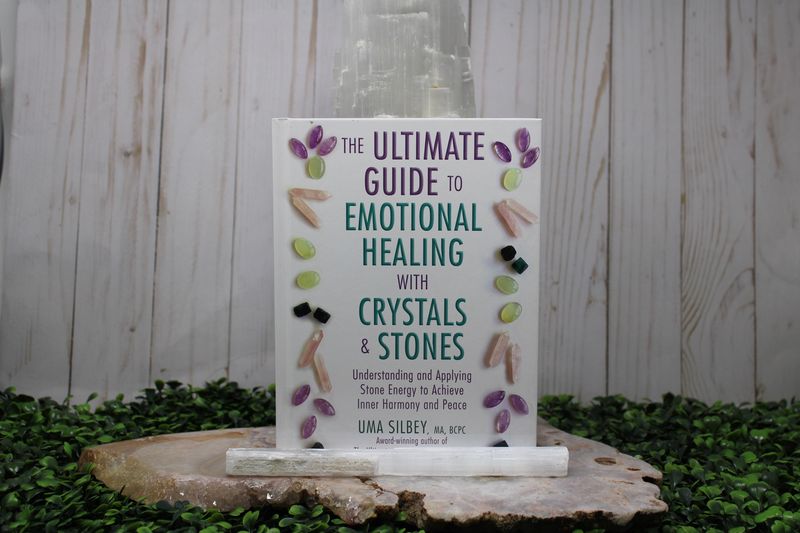 The Ultimate Guide to Emotional Healing with Crystals &amp; Stones
